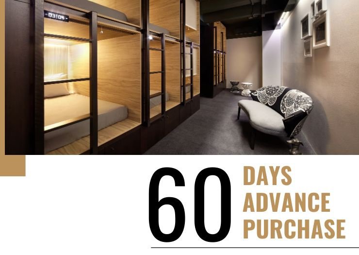 60 days advance purchase  The POD Boutique Capsule Hotel Singapore