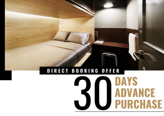 30 days advance purchase (direct booking offer)  The POD Boutique Capsule Hotel Singapore